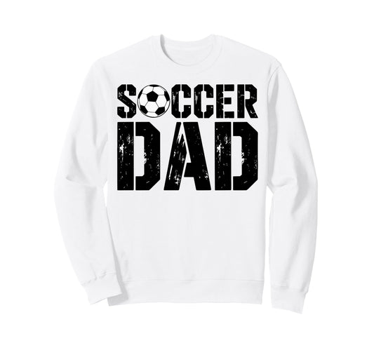 Soccer Dad Football Soccer Player Sweatshirt - Trendy Graphic for Adults - T-Shirt, Sweatshirt, Hoodie