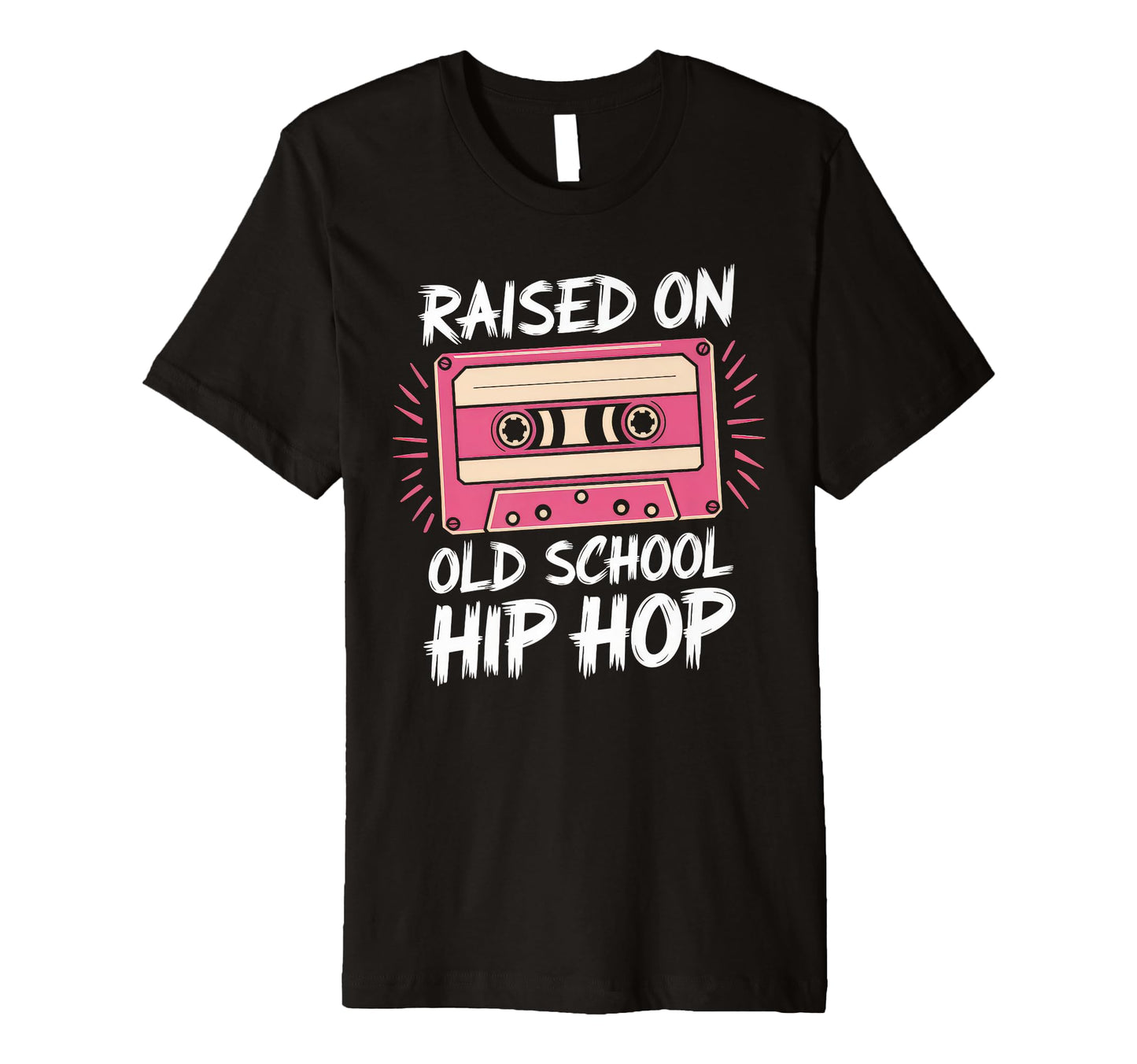 Raised Old School Hip Hop Cassette T-Shirt - Streetwear Style for Adults - T-Shirt, Sweatshirt, Hoodie