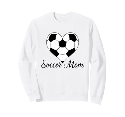 Soccer Mom Funny Soccer Gift Sweatshirt - Novelty Apparel Men Women - T-Shirt, Sweatshirt, Hoodie