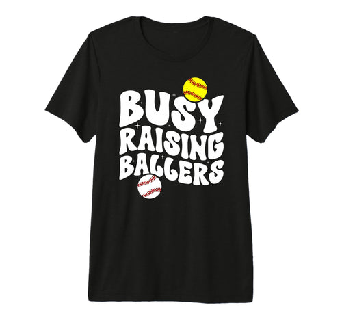 Busy Raising Ballers Softball T-Shirt - Novelty Apparel for Adults - T-Shirt, Sweatshirt, Hoodie
