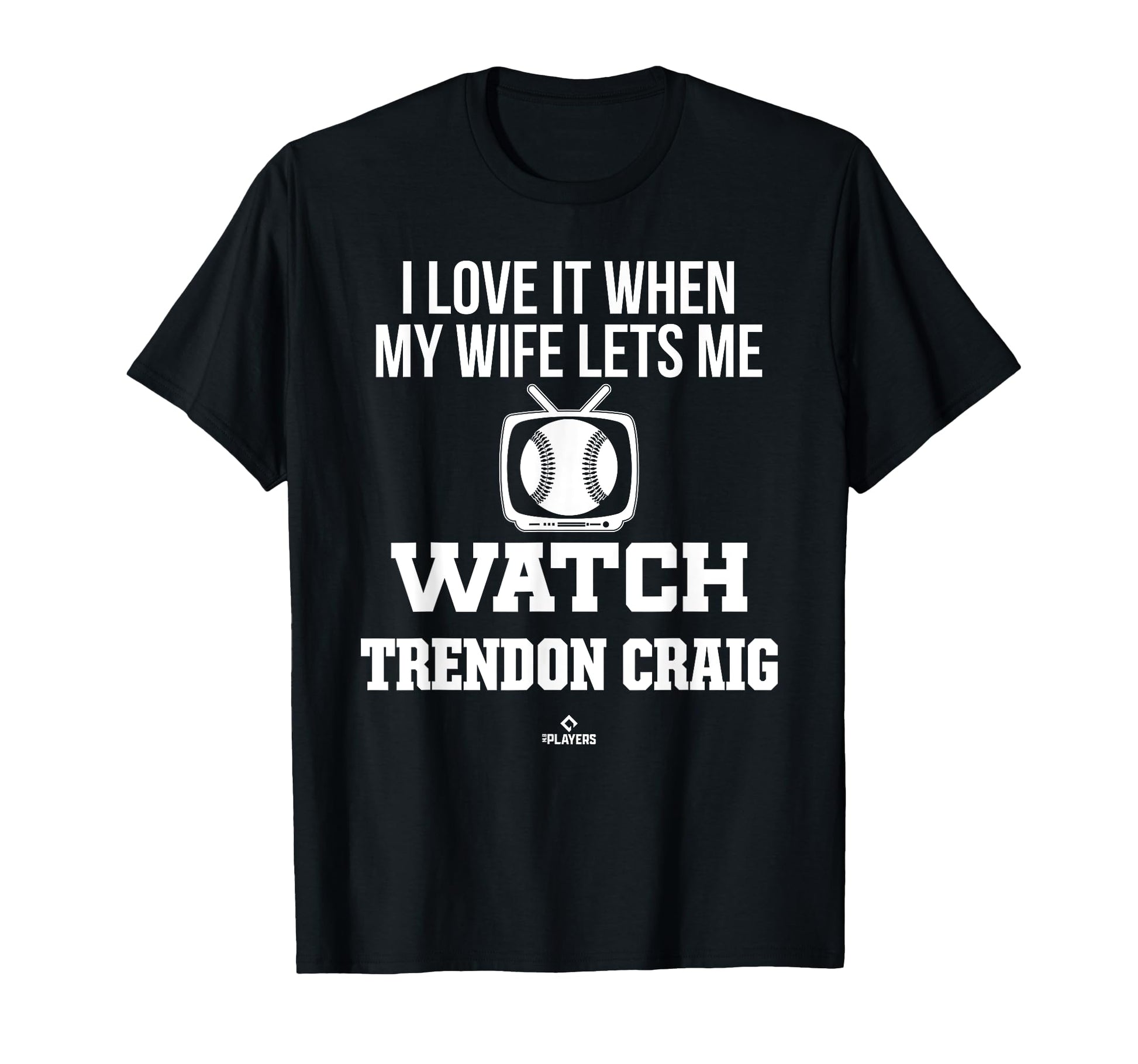 My Wife Lets Me Watch Trendon Craig T-Shirt - Minimalist Print Men Women - T-Shirt, Sweatshirt, Hoodie