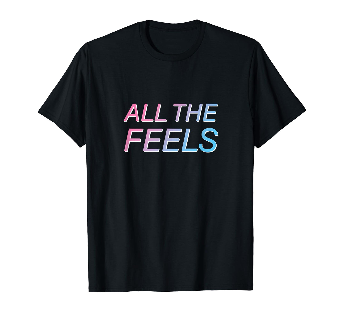 All Feels Vaporwave Aesthetic T-Shirt - Trendy Graphic Unisex - T-Shirt, Sweatshirt, Hoodie