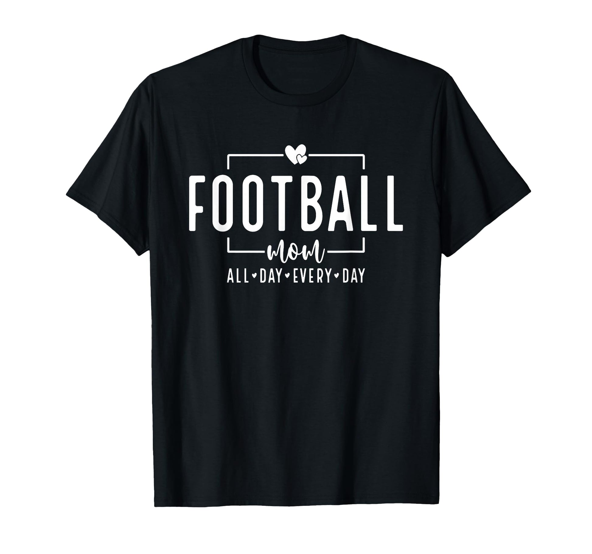 Football Mom All Day Every Day Game T-Shirt - Novelty Apparel Men Women - T-Shirt, Sweatshirt, Hoodie