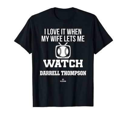 My Wife Lets Me Watch Darrell Thompson T-Shirt - Unique Graphic for Adults - T-Shirt, Sweatshirt, Hoodie