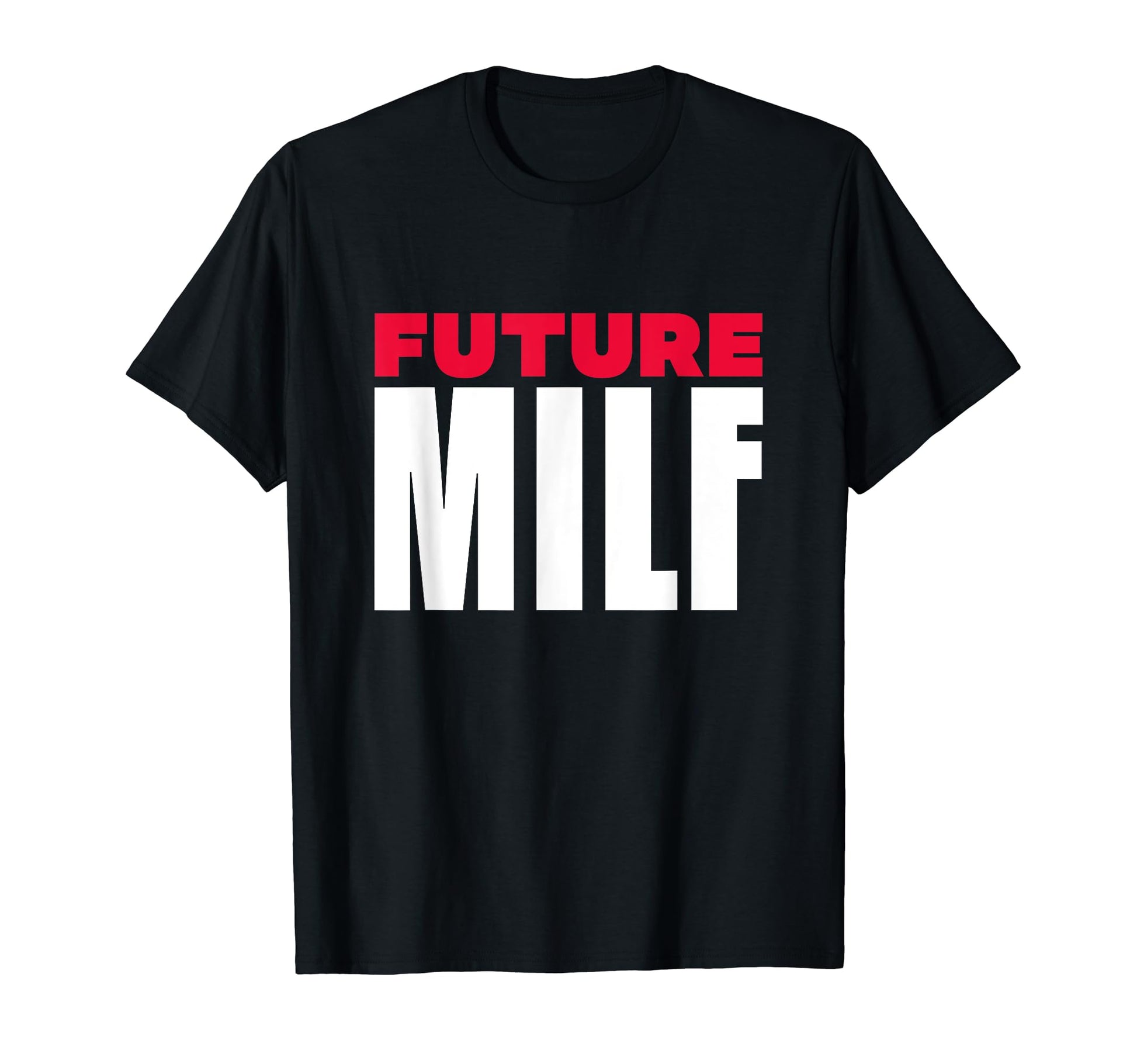 Future Milf Y2K Meme Funny Sarcastic T-Shirt - Custom Art Print for Adults - T-Shirt, Sweatshirt, Hoodie