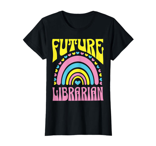 Future Librarian Bright Rainbow T-Shirt - Fun Novelty Design Unisex - T-Shirt, Sweatshirt, Hoodie