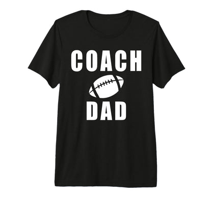 Coach Dad Game Day Football Fathers T-Shirt - Aesthetic Graphic Men Women - T-Shirt, Sweatshirt, Hoodie