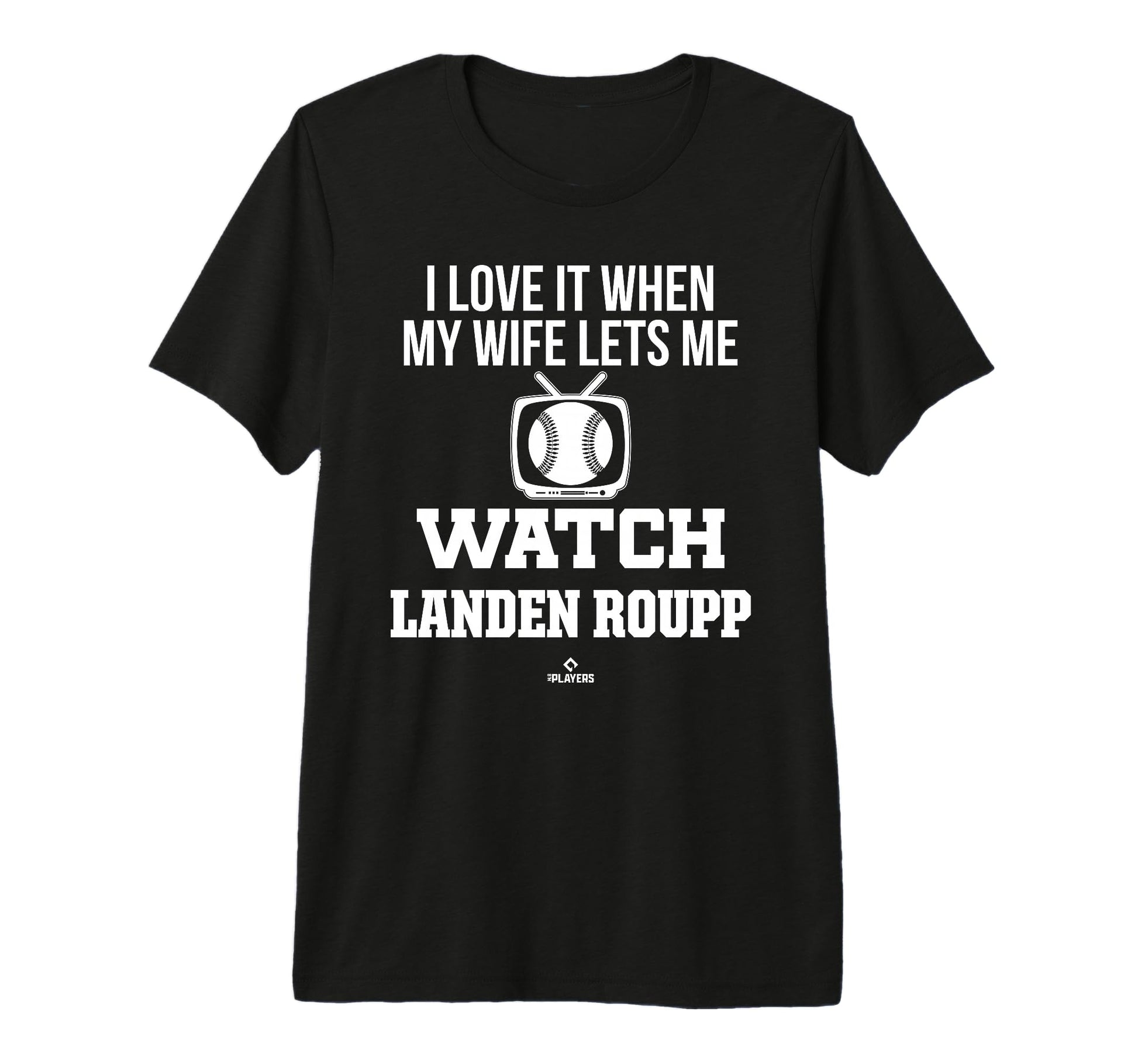 My Wife Lets Me Watch Landen Roupp T-Shirt - Custom Art Print for Adults - T-Shirt, Sweatshirt, Hoodie