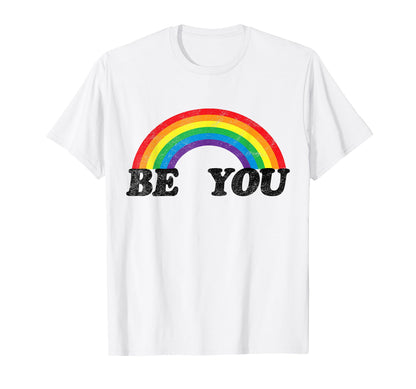 Be You Lgbt Lgbtq Rainbow Gay Pride T-Shirt - Custom Art Print Men Women - T-Shirt, Sweatshirt, Hoodie