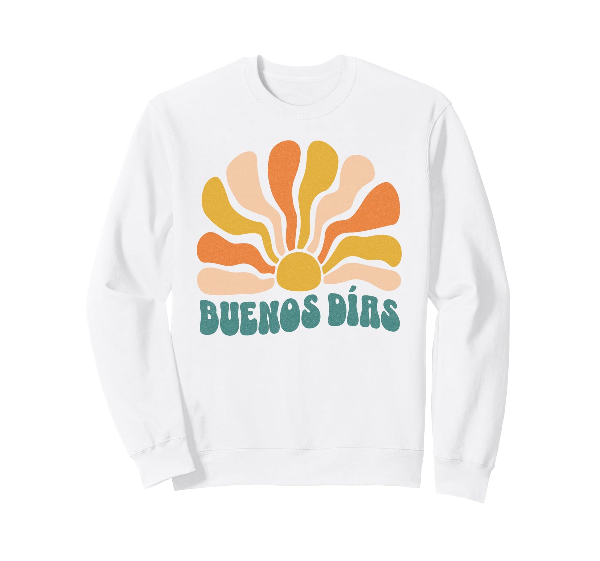 Buenos D As Boho Sun Spanish Morning Sweatshirt - Novelty Apparel Unisex - T-Shirt, Sweatshirt, Hoodie