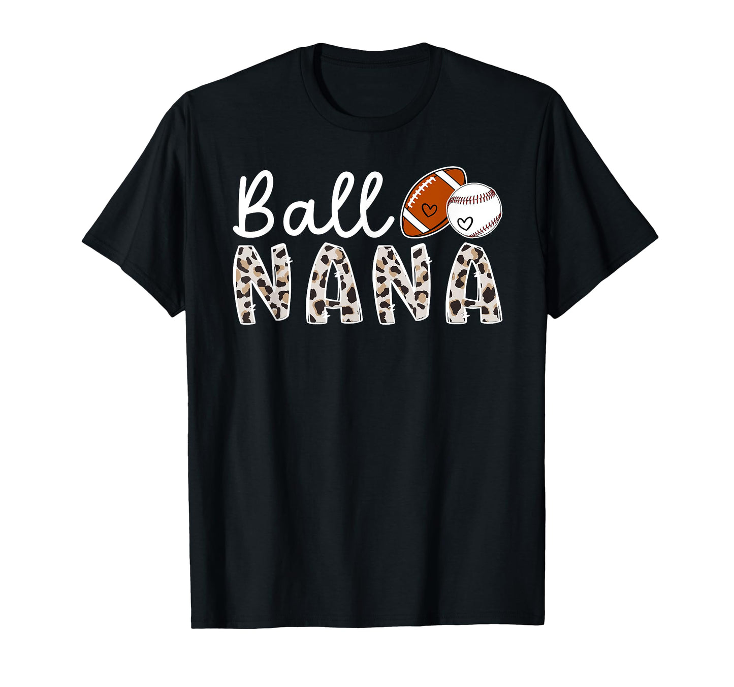 Ball Nana Grandma Baseball Football Nana T-Shirt - Unique Graphic Unisex - T-Shirt, Sweatshirt, Hoodie