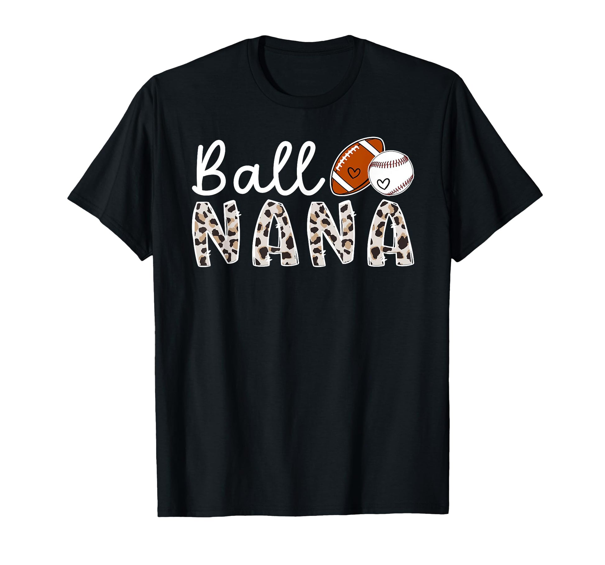 Ball Nana Grandma Baseball Football Nana T-Shirt - Unique Graphic Unisex - T-Shirt, Sweatshirt, Hoodie