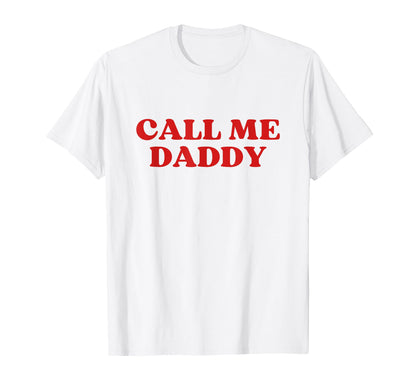 Daddy Call Me Y2K Aesthetic T-Shirt - Trendy Graphic for Adults - T-Shirt, Sweatshirt, Hoodie