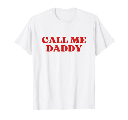 Daddy Call Me Y2K Aesthetic T-Shirt - Trendy Graphic for Adults - T-Shirt, Sweatshirt, Hoodie