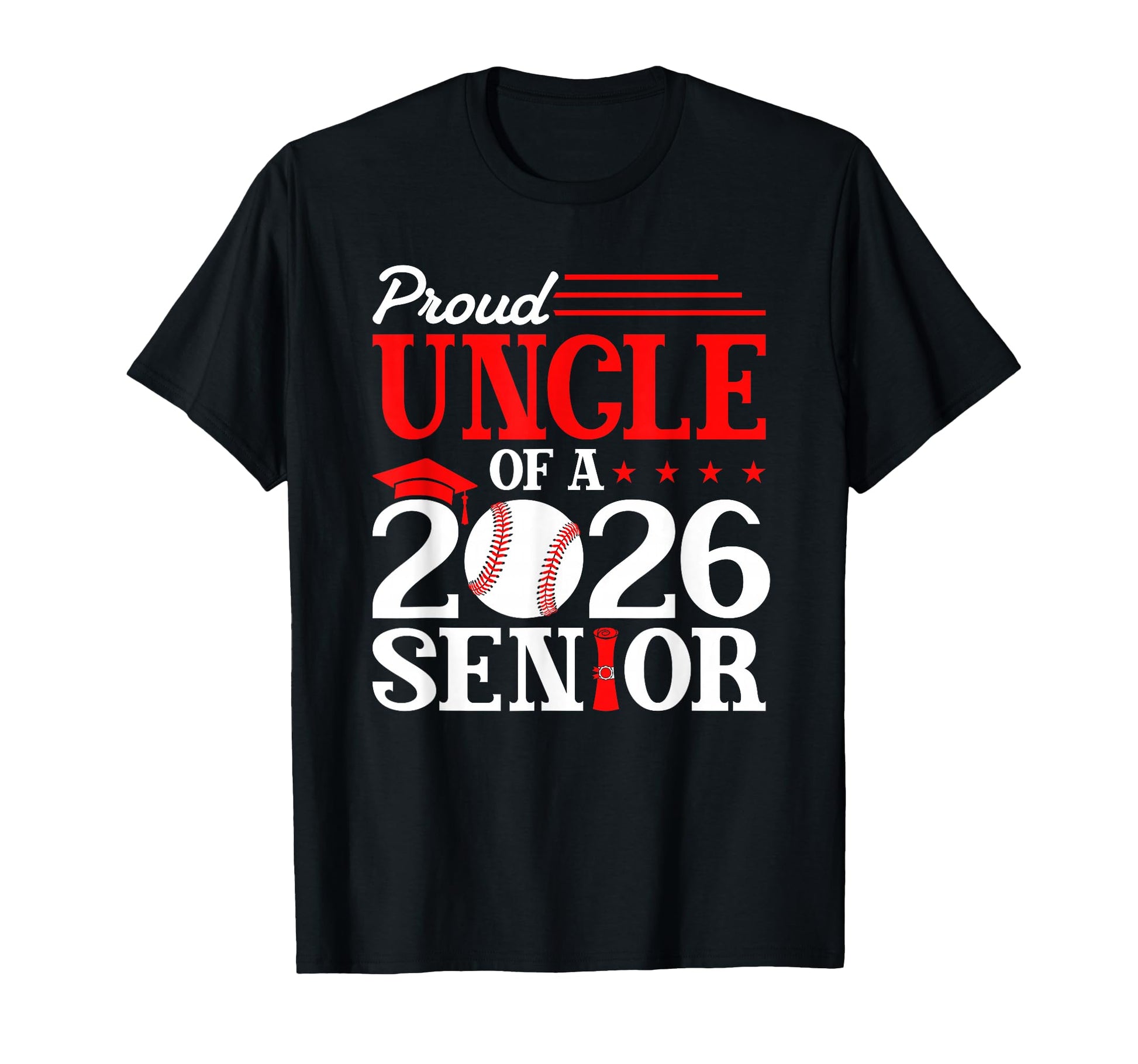 Proud Uncle 2026 Senior Baseball T-Shirt - Casual Everyday Wear Unisex - T-Shirt, Sweatshirt, Hoodie