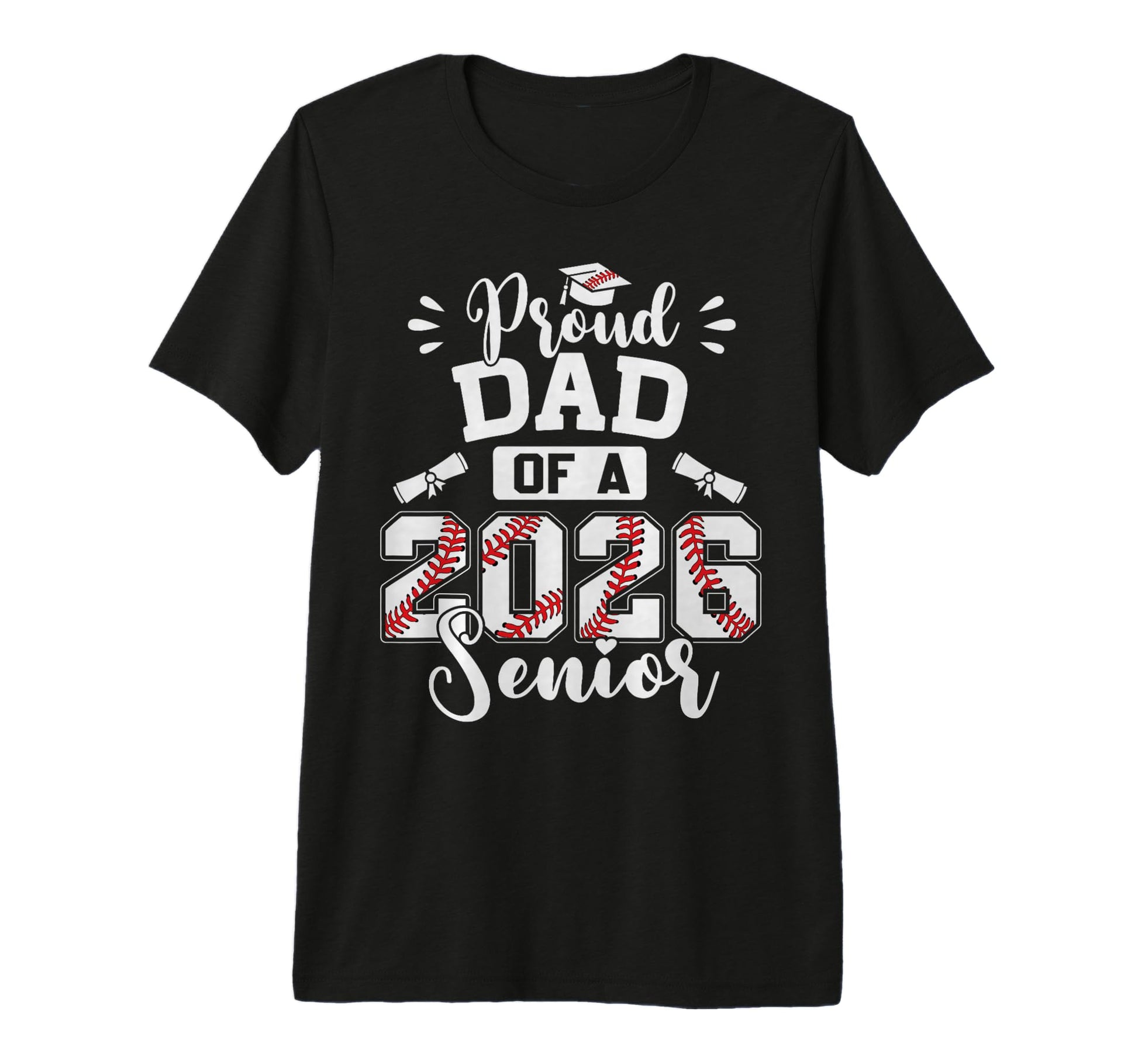 Proud Dad 2026 Senior Baseball T-Shirt - Minimalist Print Men Women - T-Shirt, Sweatshirt, Hoodie