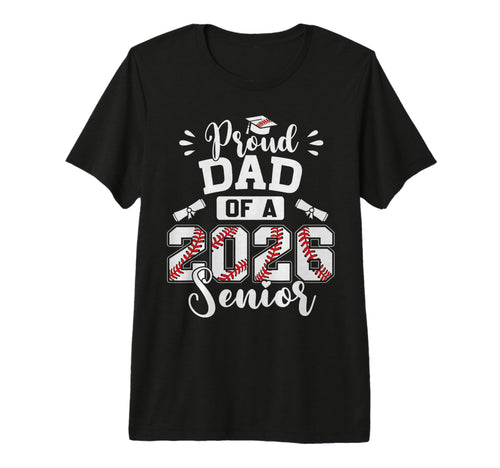 Proud Dad 2026 Senior Baseball T-Shirt - Minimalist Print Men Women - T-Shirt, Sweatshirt, Hoodie