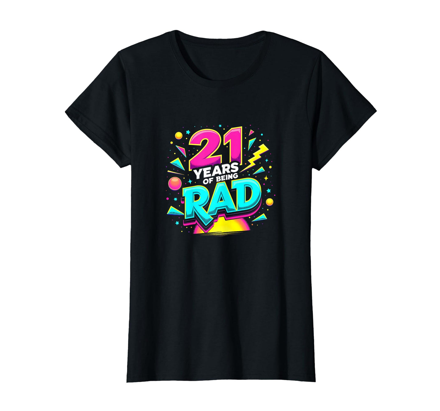 21 Years Being Rad Birthday Gift T-Shirt - Aesthetic Graphic Unisex - T-Shirt, Sweatshirt, Hoodie