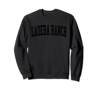 Ladera Ranch Ca Distressed Black Sweatshirt - Streetwear Style Unisex - T-Shirt, Sweatshirt, Hoodie