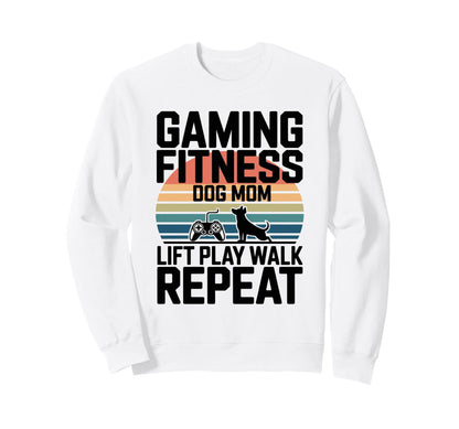 Gaming Fitness Dog Mom Lift Play Sweatshirt - Streetwear Style for Adults - T-Shirt, Sweatshirt, Hoodie