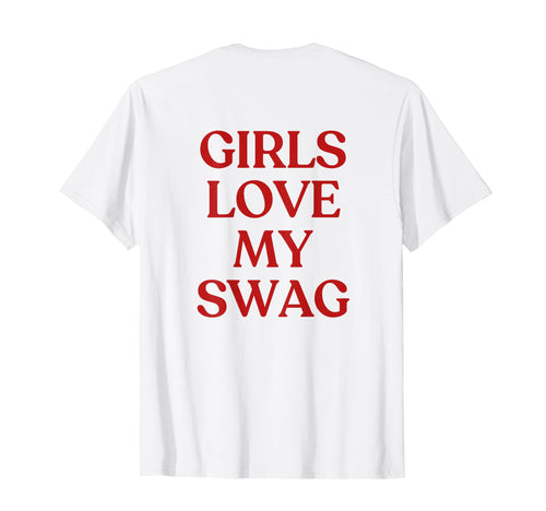 Love My Swag Y2K Aesthetic T-Shirt - Casual Everyday Wear for Adults - T-Shirt, Sweatshirt, Hoodie
