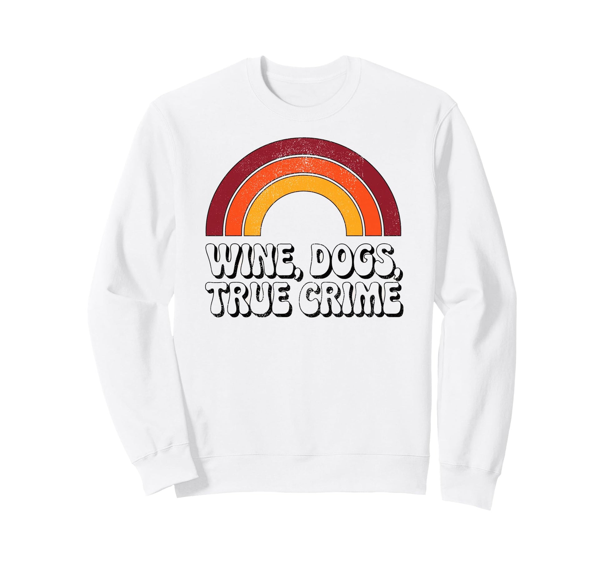 Wine Dogs True Crime Funny 70S Sweatshirt - Custom Art Print for Adults - T-Shirt, Sweatshirt, Hoodie