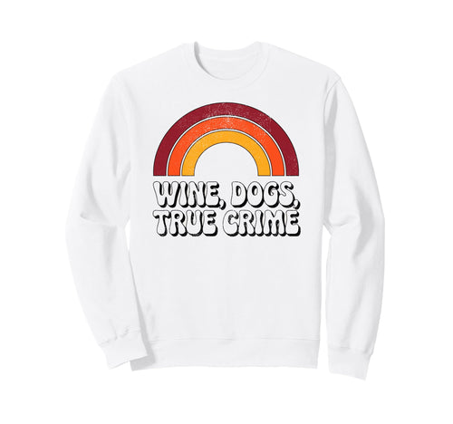Wine Dogs True Crime Funny 70S Sweatshirt - Custom Art Print for Adults - T-Shirt, Sweatshirt, Hoodie