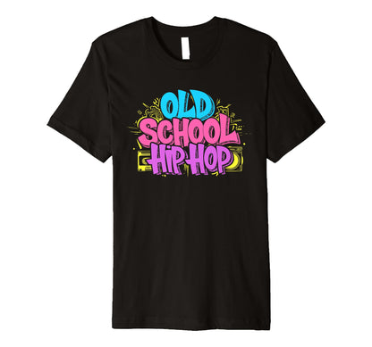 Old School Hip Hop 80S 90S Graffiti T-Shirt - Aesthetic Graphic Men Women - T-Shirt, Sweatshirt, Hoodie