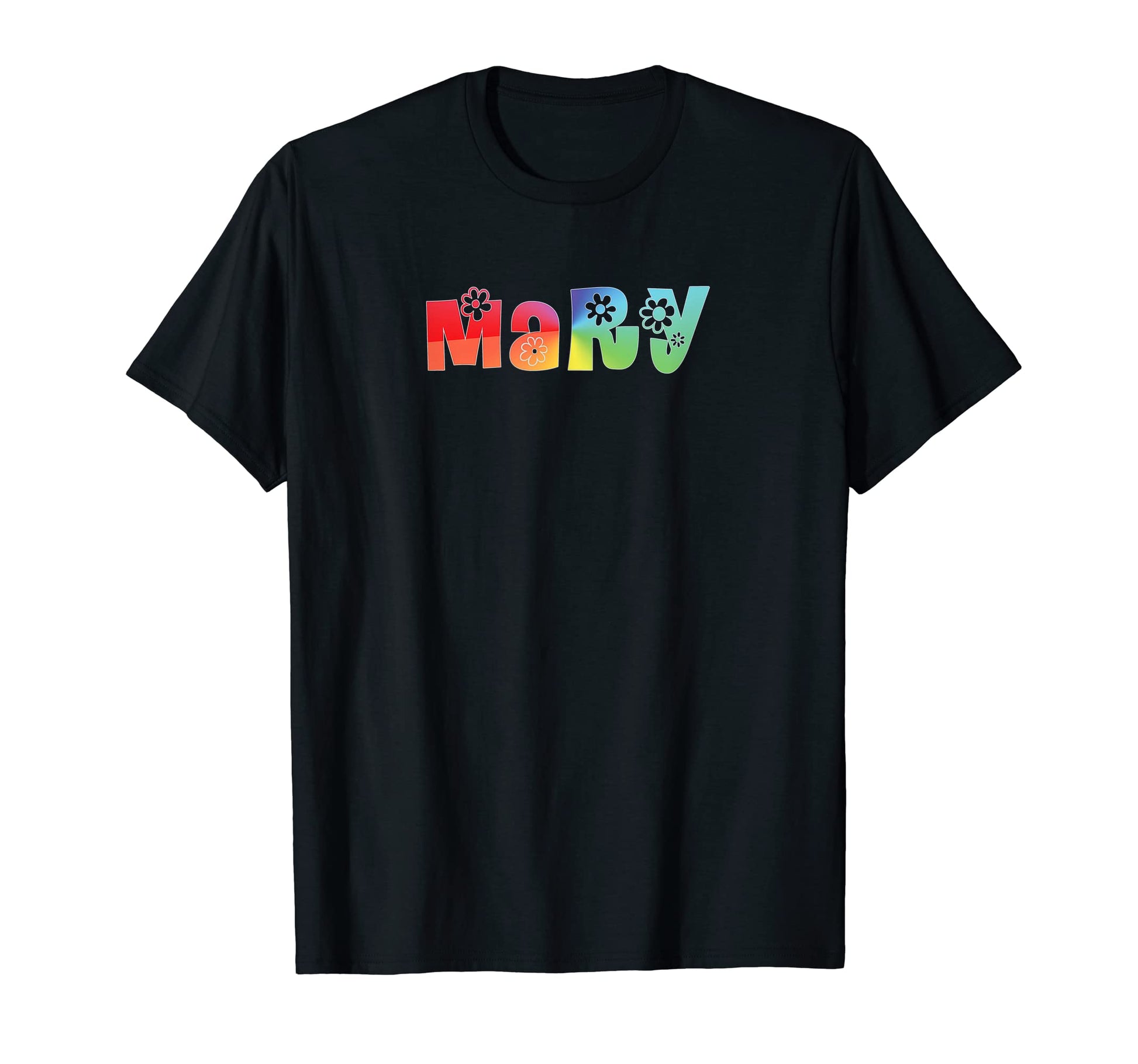 Mary Flowers Name Peace Love Nature Happy T-Shirt - Streetwear Style Unisex - T-Shirt, Sweatshirt, Hoodie