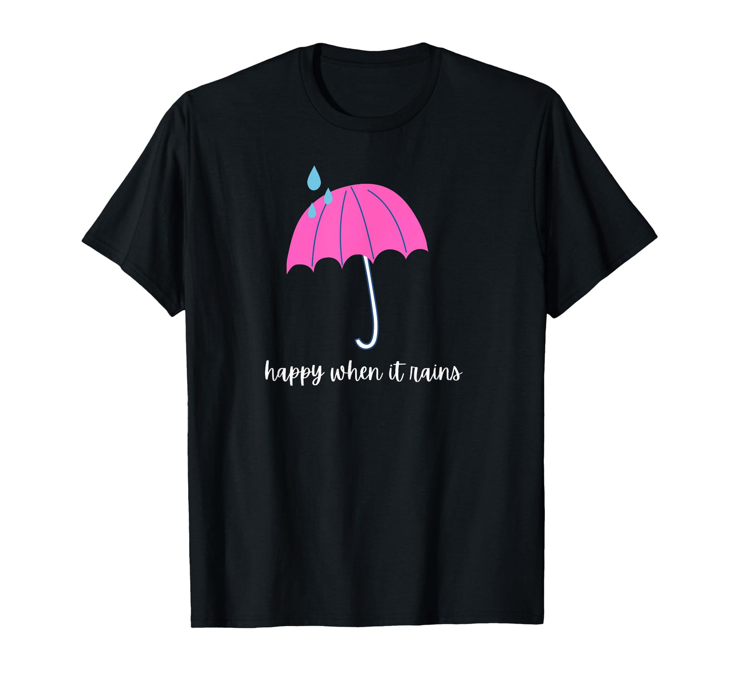 Happy When It Rains Sweet Grunge Rock T-Shirt - Streetwear Style Unisex - T-Shirt, Sweatshirt, Hoodie