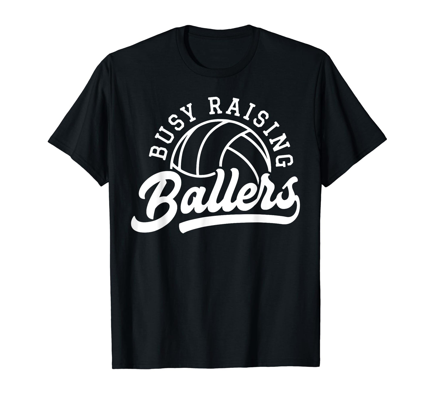 Busy Raising Ballers Volleyball Mom T-Shirt - Aesthetic Graphic Men Women - T-Shirt, Sweatshirt, Hoodie