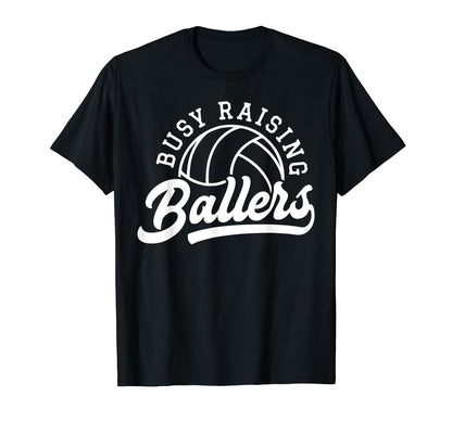 Busy Raising Ballers Volleyball Mom T-Shirt - Aesthetic Graphic Men Women - T-Shirt, Sweatshirt, Hoodie