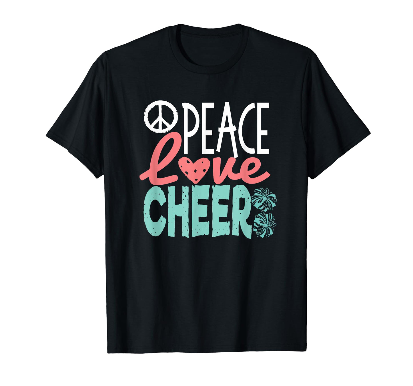 Peace Love Cheer Cheerleader Gifts T-Shirt - Custom Art Print Men Women - T-Shirt, Sweatshirt, Hoodie