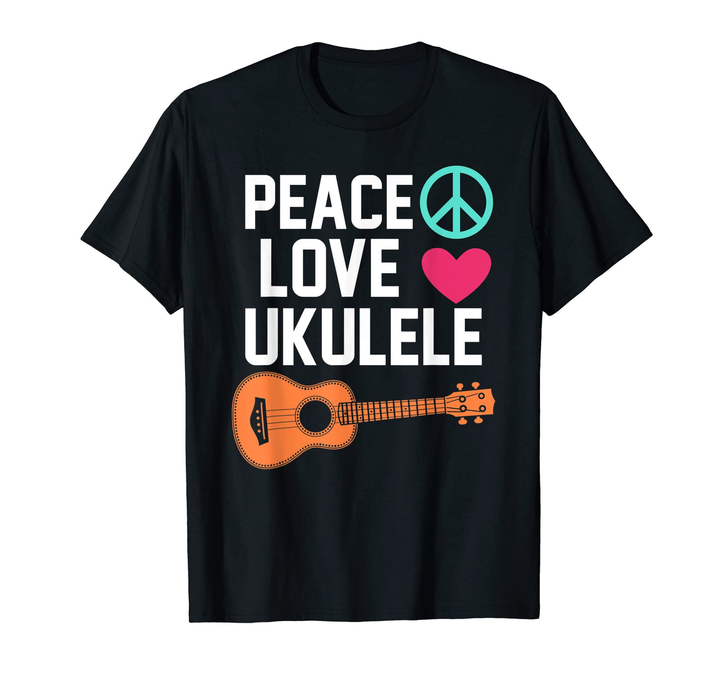 Ukulele Peace Love Ukelele Uke Love T-Shirt - Streetwear Style Men Women - T-Shirt, Sweatshirt, Hoodie