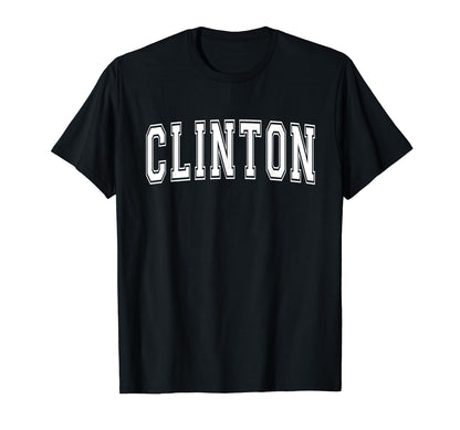 Clinton Ia Iowa Usa Sports Varsity T-Shirt - Streetwear Style for Adults - T-Shirt, Sweatshirt, Hoodie