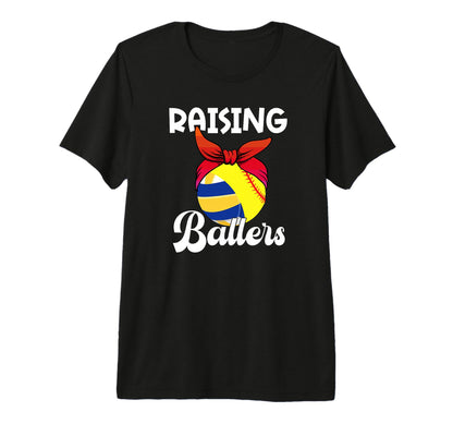 Raising Ballers Softball Volleyball Mom T-Shirt - Streetwear Style Unisex - T-Shirt, Sweatshirt, Hoodie