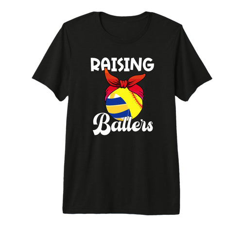 Raising Ballers Softball Volleyball Mom T-Shirt - Streetwear Style Unisex - T-Shirt, Sweatshirt, Hoodie