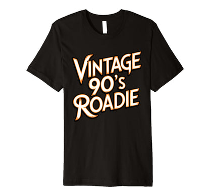 90S Roadie Rock Music Country Grunge T-Shirt - Unique Graphic for Adults - T-Shirt, Sweatshirt, Hoodie