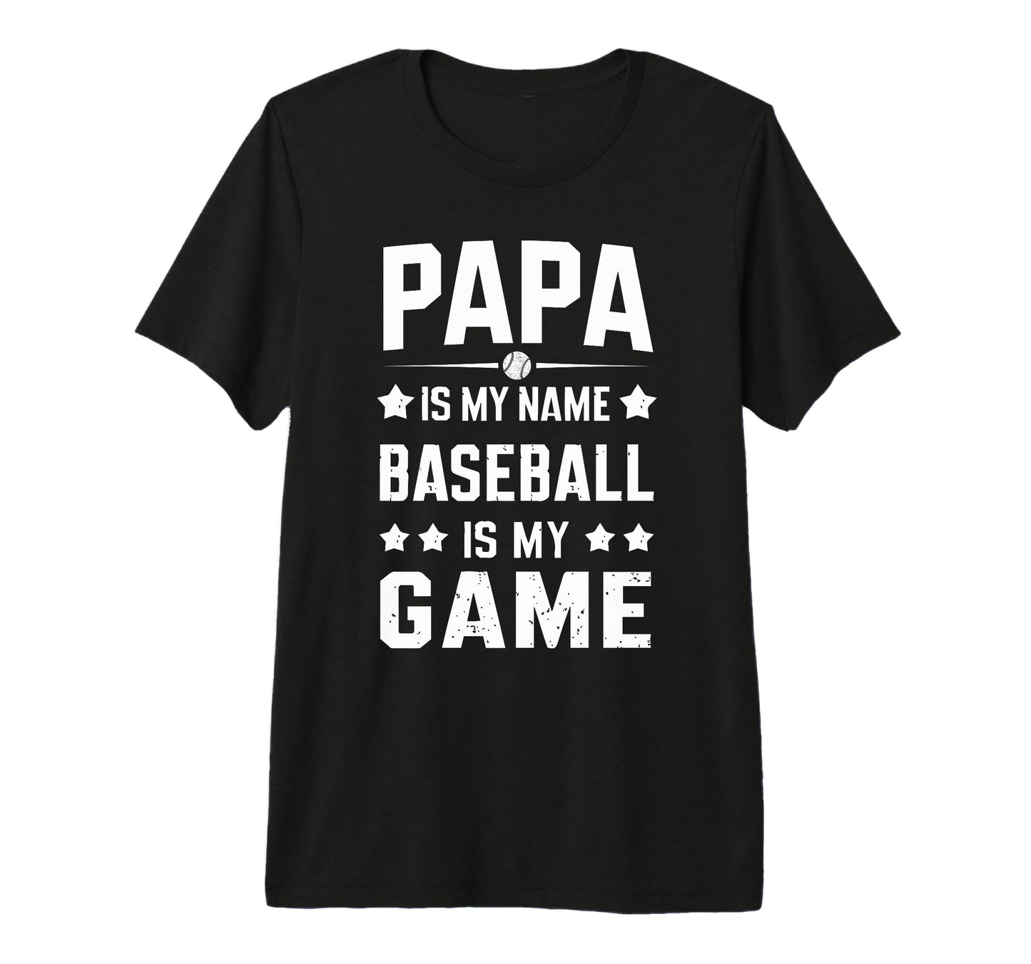 Mens Papa Is My Name Baseball Is My Game T-Shirt - Minimalist Print Unisex - T-Shirt, Sweatshirt, Hoodie