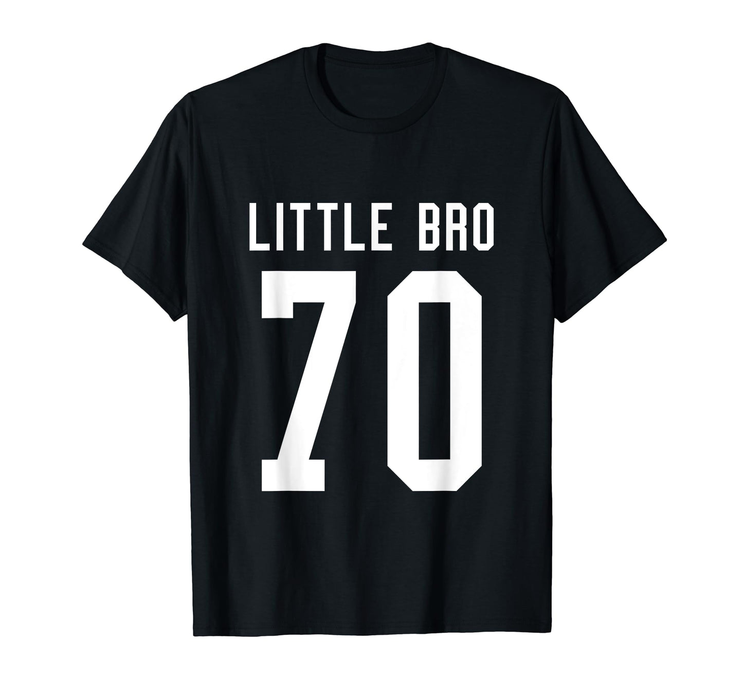 Number 70 Little Bro Biggest Fan T-Shirt - Streetwear Style Men Women - T-Shirt, Sweatshirt, Hoodie