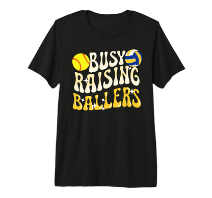 Busy Raising Ballers Volleyball Softball T-Shirt - Graphic Print Men Women - T-Shirt, Sweatshirt, Hoodie