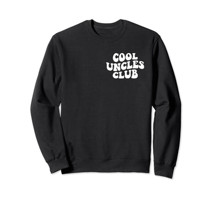 Uncles Club Best Uncle Ever Funny Sweatshirt - Unique Graphic Men Women - T-Shirt, Sweatshirt, Hoodie