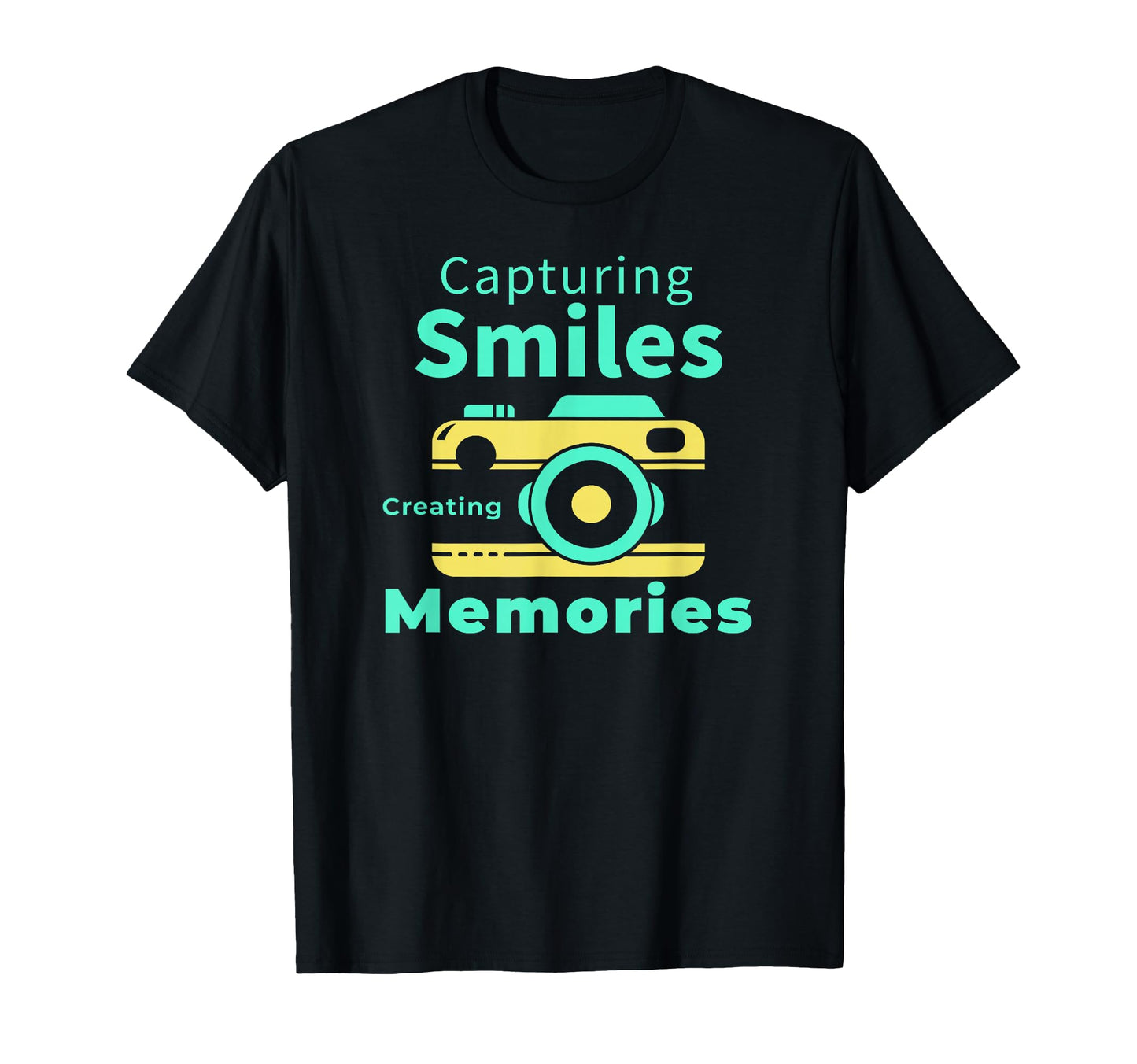 Capturing Smiles Creating Memories T-Shirt - Aesthetic Graphic Men Women - T-Shirt, Sweatshirt, Hoodie