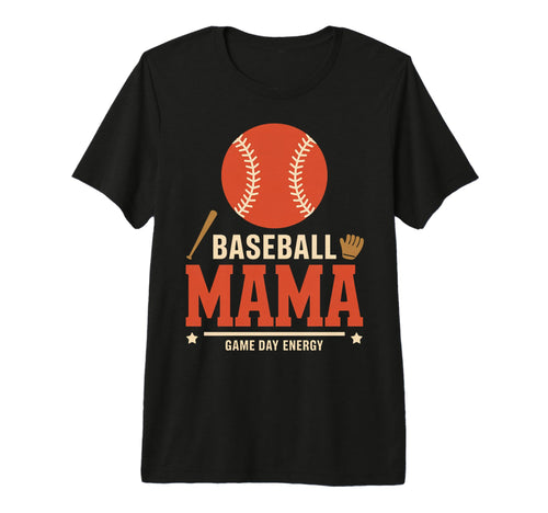 Baseball Mama Game Day Energy Sport Mom T-Shirt - Trendy Graphic Men Women - T-Shirt, Sweatshirt, Hoodie
