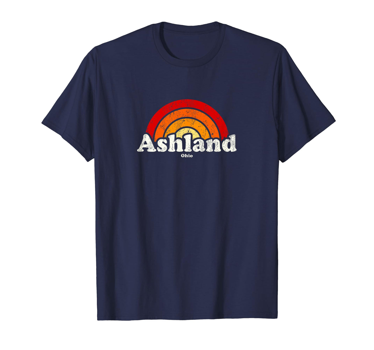 Ashland Ohio Oh 70S Rainbow T-Shirt - Streetwear Style for Adults - T-Shirt, Sweatshirt, Hoodie