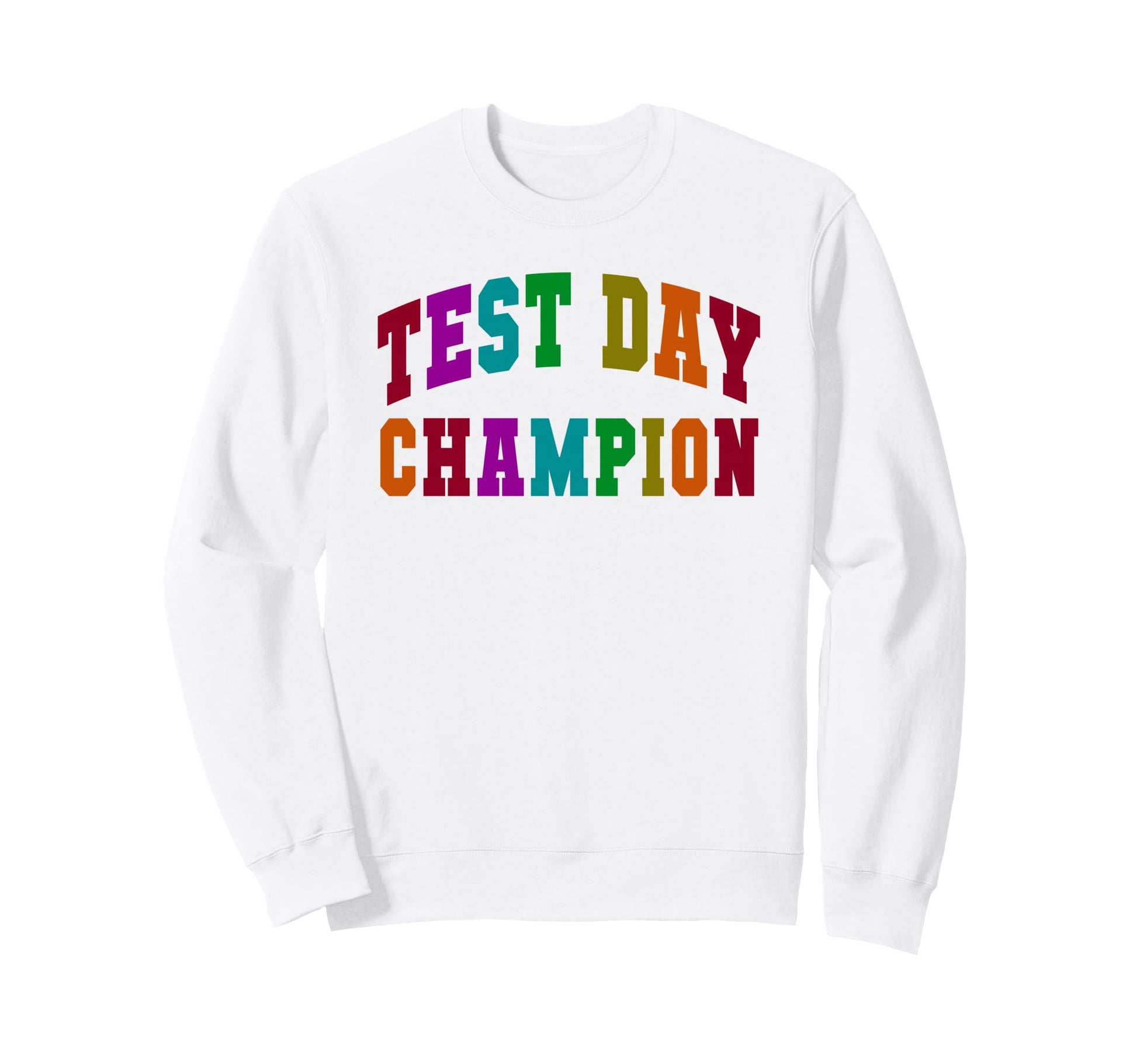 Kawaii Test Day Champion Testing Sweatshirt - Fun Novelty Design Men Women - T-Shirt, Sweatshirt, Hoodie