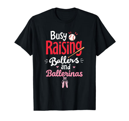 Busy Raising Ballers And Ballerinas T-Shirt - Aesthetic Graphic Men Women - T-Shirt, Sweatshirt, Hoodie