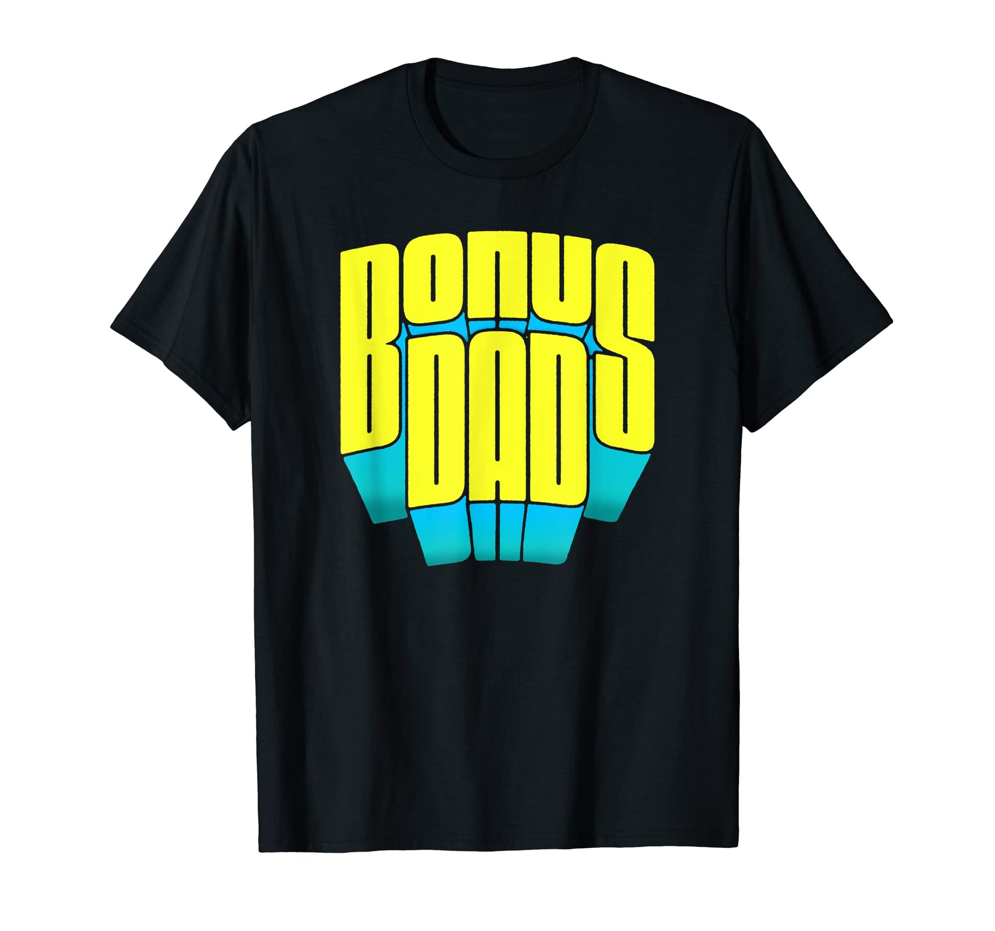 Bonus Dad Super Funny Super Typography T-Shirt - Trendy Graphic Unisex - T-Shirt, Sweatshirt, Hoodie