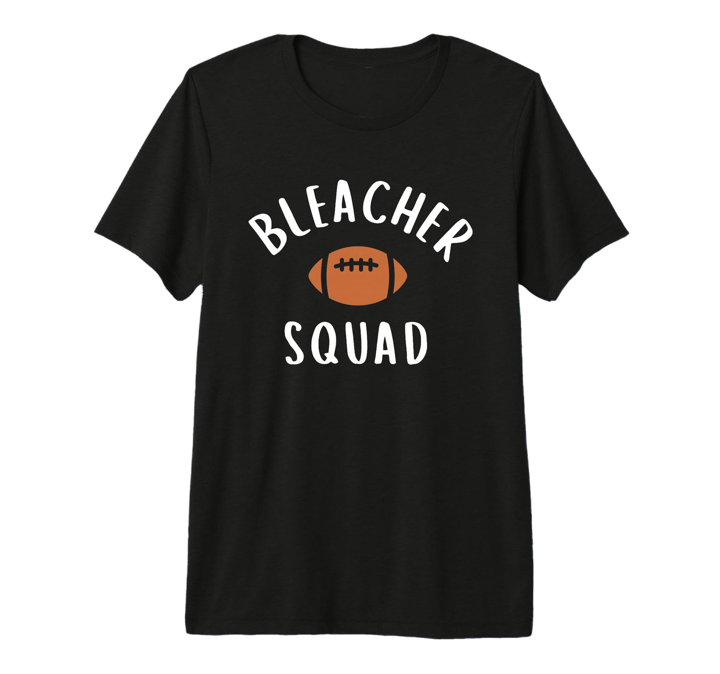 Bleacher Squad Football Mom Game Day T-Shirt - Custom Art Print Men Women - T-Shirt, Sweatshirt, Hoodie
