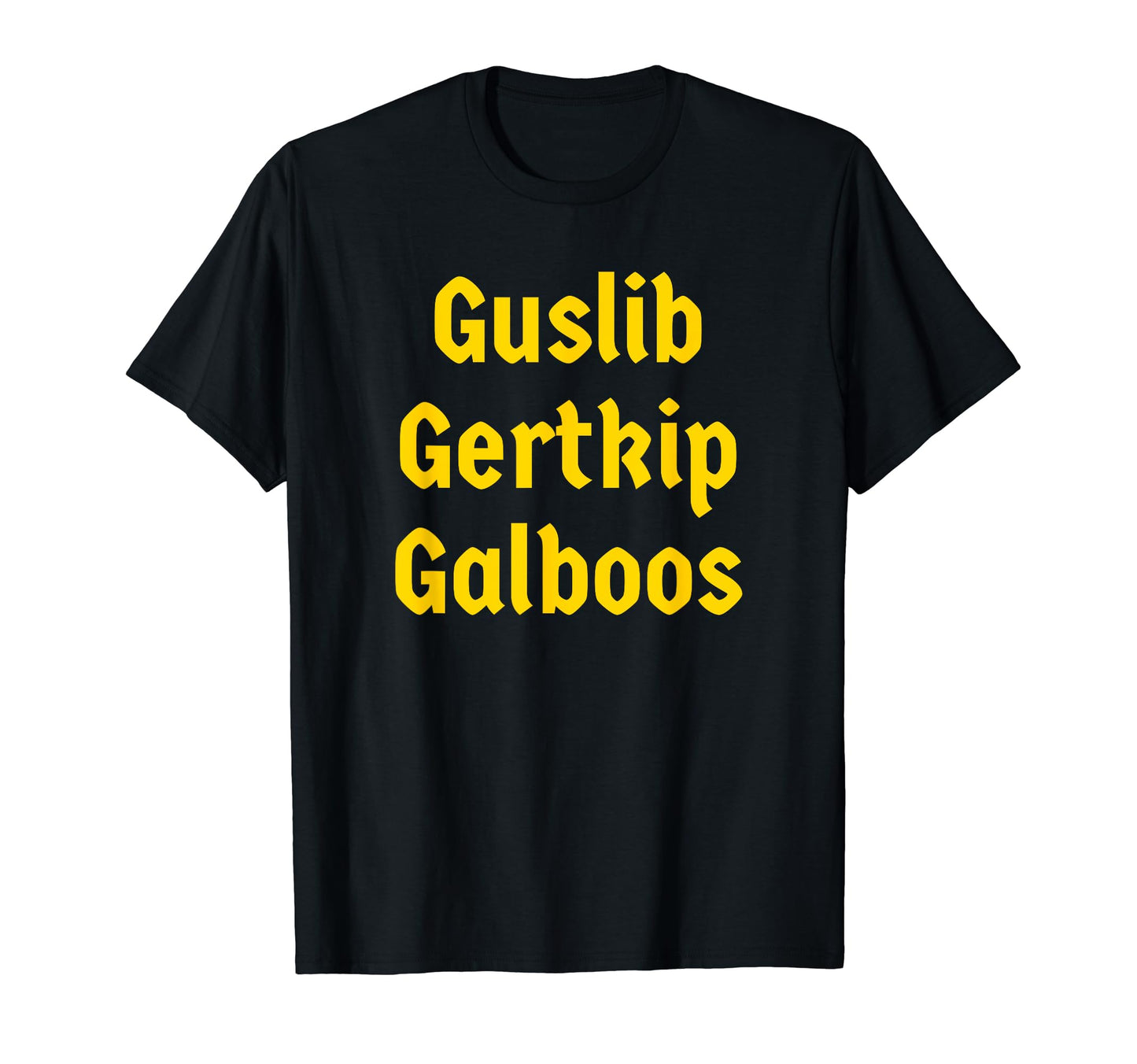 Guslib Gertkip Galboos Funny Y2K T-Shirt - Minimalist Print for Adults - T-Shirt, Sweatshirt, Hoodie